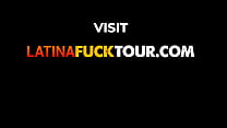 Latina Fuck Tour   Riding Colombian Slut Rough In Every Hole