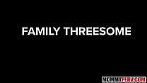 Threesome With Step Mom & Step Sis | Fucked Up Family