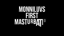 MonniLuvs First Masturbation Orgasm